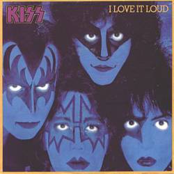 Kiss : I Love It Loud